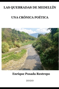 Paperback Las Quebradas de Medellín: Una Crónica Poética [Spanish] Book
