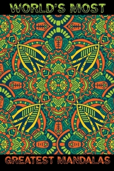 Paperback World's Most Greatest Mandalas: A New Mandala Coloring Book for Adults 80+ Images Stress Management Coloring Book For Relaxation, Meditation, Happines Book