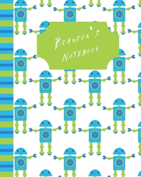 Paperback Brandon's Notebook: Personalized Brandon Journal Robots Blank Lined and Unlined Pages 8" x 10" Book