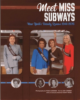 Hardcover Meet Miss Subways: New York's Beauty Queens 1941-1976 Book