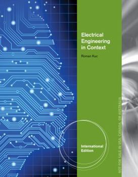 Paperback Electrical Engineering in Context: Smart Devices, Robots & Communications, International Edition Book