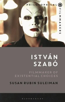 Paperback István Szabó: Filmmaker of Existential Choices Book