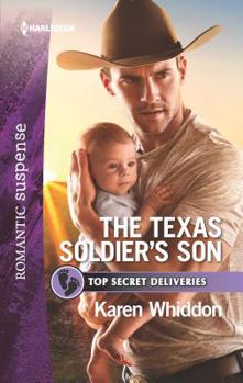 The Texas Soldier's Son - Book #7 of the Top Secret Deliveries
