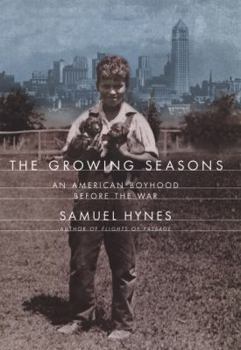 Hardcover The Growing Seasons: An American Boyhood Before the War Book