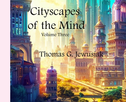 Hardcover Cityscapes of the Mind Volume Three Book