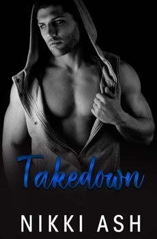 Takedown - Book #3 of the Fighting Love