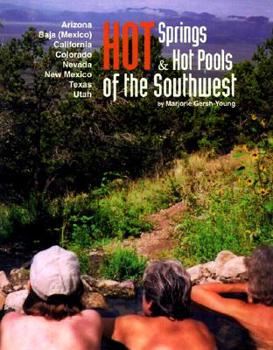 Paperback Hot Springs & Hot Pools of the Southwest: Jason Loam's Original Guide Book