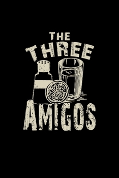 The Three Amigos: Three Amigos Cocktail Funny Bartending Alcohol Pun Blank Composition Notebook for Journaling & Writing (120 Lined Pages, 6" x 9")