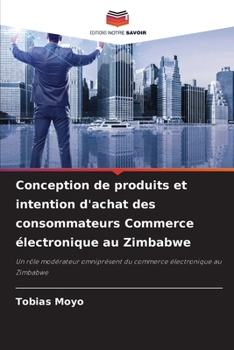 Paperback Conception de produits et intention d'achat des consommateurs Commerce électronique au Zimbabwe [French] Book