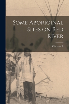 Paperback Some Aboriginal Sites on Red River Book