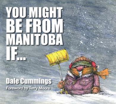 Paperback You Might Be from Manitoba If... Book