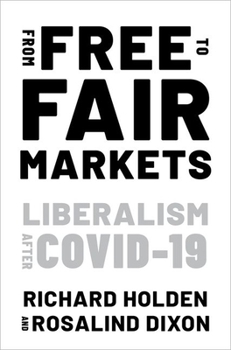 Paperback From Free to Fair Markets: Liberalism After Covid Book