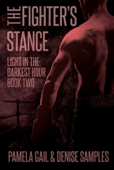 Paperback The Fighter's Stance: Light in the Darkest Hour Book 2 Book