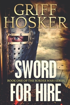 Sword for Hire - Book #1 of the Border Knight