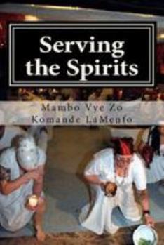 Paperback Serving the Spirits: The Religion of Haitian Vodou Book