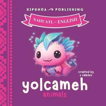 Yolcameh - Animals: In Nahuatl and English