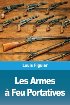 Paperback Les Armes à Feu Portatives [French] Book