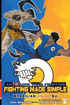 Paperback Fighting Made Simple: Brazilian Jiu Jitsu Book