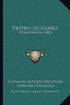Paperback Vespro Siciliano: Storia Inedita (1882) [Italian] Book