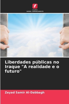 Paperback Liberdades públicas no Iraque "A realidade e o futuro" [Portuguese] Book