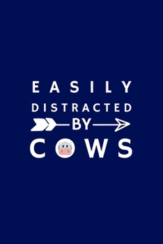 Easily Distracted By Cows: Cute Country Lined Simple Journal Composition Notebook (6" x 9") 120 Pages