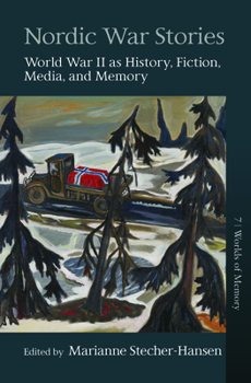 Paperback Nordic War Stories: World War II as History, Fiction, Media, and Memory Book