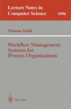 Paperback Workflow Management Systems for Process Organisations (Lecture Notes in Computer Science) Book