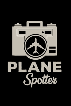Plane spotter: 6x9 Photography | lined | ruled paper | notebook | notes