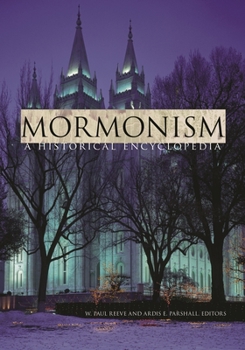 Hardcover Mormonism: A Historical Encyclopedia Book