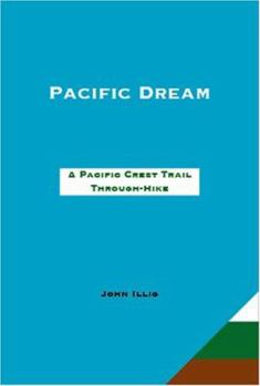 Paperback Pacific Dream: A 2,657-Mile Through-Hike Up the Pacific Crest Trail Book