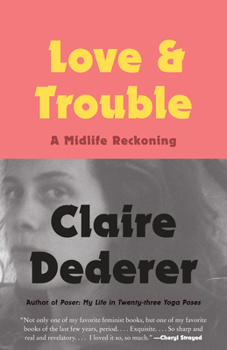 Paperback Love and Trouble: A Midlife Reckoning Book