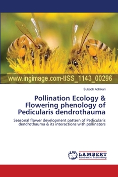 Paperback Pollination Ecology & Flowering phenology of Pedicularis dendrothauma Book