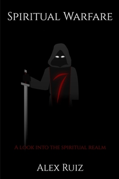 Paperback Spiritual Warfare: A Look Into The Spiritual Realm Book