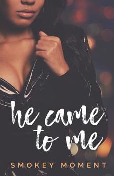Paperback He Came To Me (an urban romance) Book