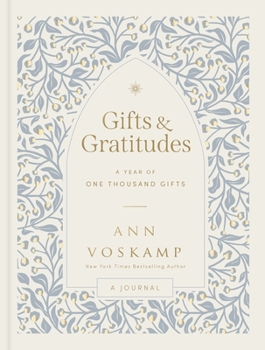 Hardcover Gifts and Gratitudes: A Year of One Thousand Gifts Book