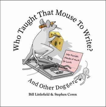 Paperback Who Taught That Mouse to Write? And Other Doggerel Book