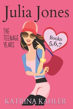 Julia Jones - The Teenage Years: Books 5, 6 & 7 - Book  of the Julia Jones: The Teenage Years