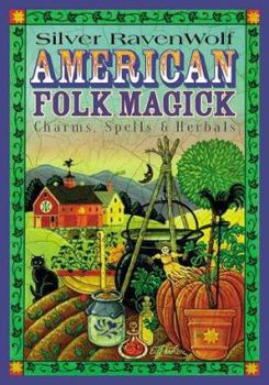 Paperback American Folk Magick: Charms, Spells & Herbals Book