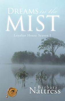 Paperback Dreams in the Mist: Loyalist House Season I Book