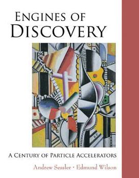 Hardcover Engines of Discovery: A Century of Particle Accelerators Book