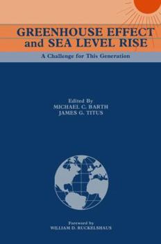 Paperback Greenhouse Effect and Sea Level Rise: A Challenge for This Generation Book