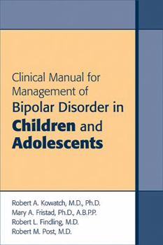 Paperback Clinical Manual for Management of Bipolar Disorder in Children and Adolescents Book