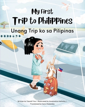 Paperback My First Trip to Philippines: Bilingual Tagalog-English Children's Book