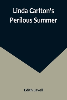 Linda Carlton's Perilous Summer - Book #4 of the Linda Carlton Series