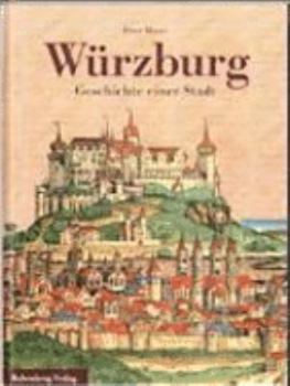 Hardcover Wurzburg: Geschichte Einer Stadt Book