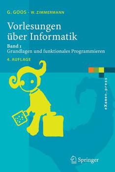 Paperback Vorlesungen Über Informatik: Band 1: Grundlagen Und Funktionales Programmieren [German] Book