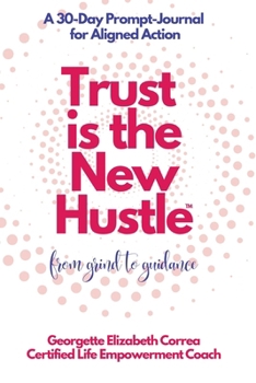 Paperback Trust Is the New Hustle: from grind to guidance Book