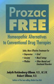 Paperback Prozac-Free: Homeopathic Remedies to Conventional Drug Therapies Book