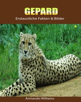 Paperback Gepard: Erstaunliche Fakten & Bilder [German] Book