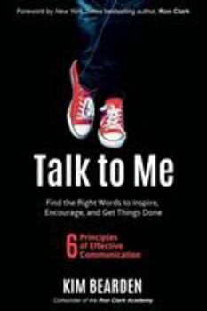 Paperback Talk to Me: Find the Right Words to Inspire, Encourage and Get Things Done Book